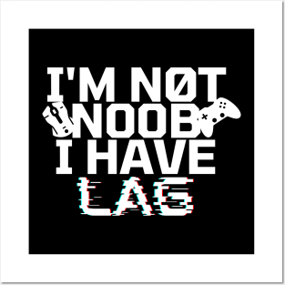 I'm not noob i have lag - gamer Posters and Art